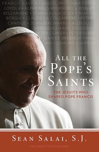 Beispielbild fr All the Pope's Saints: The Jesuits Who Shaped Pope Francis zum Verkauf von SecondSale