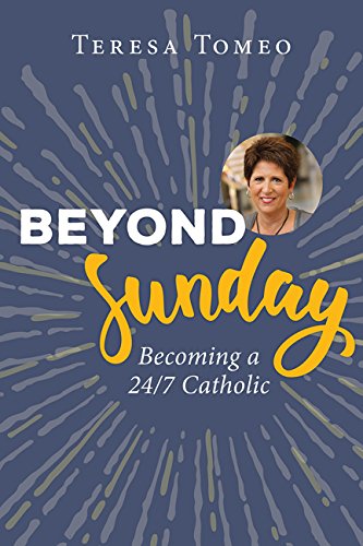 Beispielbild fr Beyond Sunday: Becoming a 24/7 Catholic zum Verkauf von Gulf Coast Books