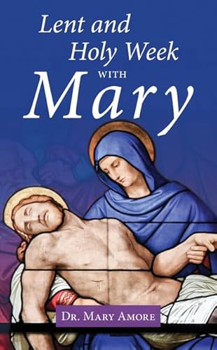 Stock image for Lent and Holy Week with Mary for sale by GF Books, Inc.