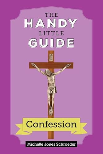 Stock image for The Handy Little Guide to Confession for sale by PlumCircle