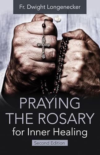 Stock image for Praying the Rosary for Inner Healing, Second Edition for sale by Half Price Books Inc.