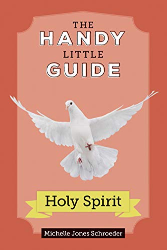 Stock image for Handy Little Guide to the Holy Spirit (The Handy Little Guide) for sale by SecondSale
