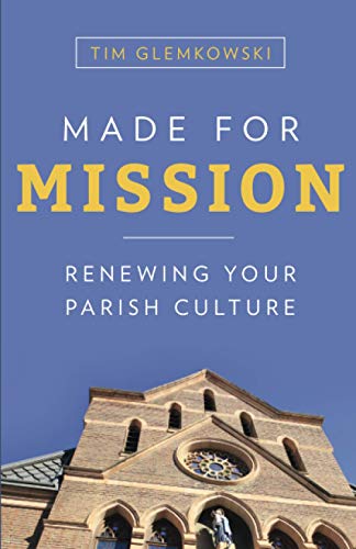 Imagen de archivo de Made for Mission: Renewing Your Parish Culture a la venta por Dream Books Co.
