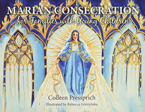 Stock image for Marian Consecration for Families with Young Children for sale by Better World Books