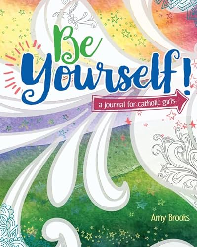 9781681924977: Be Yourself! a Journal for Catholic Girls