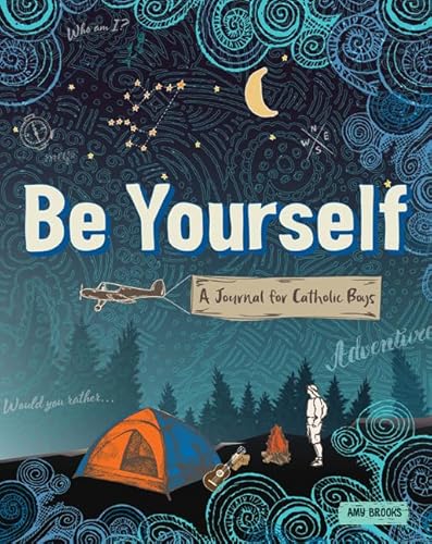 Stock image for Be Yourself: A Journal for Catholic Boys for sale by Goodwill Books