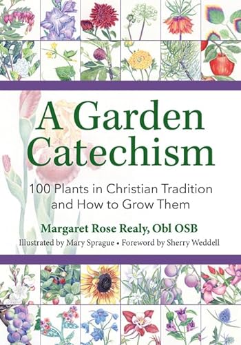9781681925561: A Garden Catechism: 100 Plants in Christian Tradition and How to Grow Them