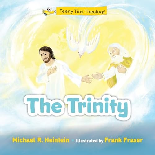 Imagen de archivo de Teeny Tiny Theology: The Trinity a la venta por PlumCircle