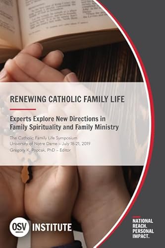 Beispielbild fr Renewing Catholic Family Life: Experts Explore New Directions in Family Spirituality and Family Ministry zum Verkauf von WorldofBooks