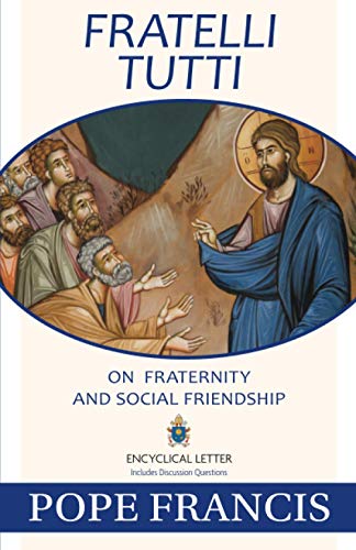 Beispielbild fr Fratelli Tutti: On Fraternity and Social Friendship zum Verkauf von BooksRun
