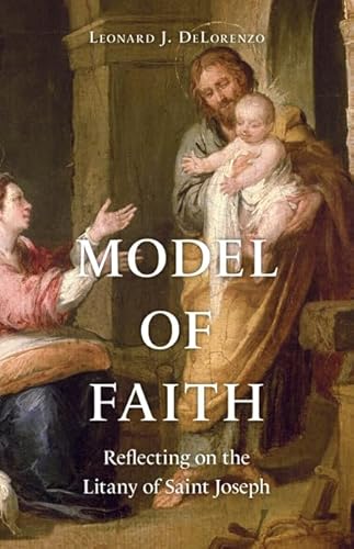 Stock image for Model of Faith: Reflecting on the Litany of Saint Joseph for sale by SecondSale