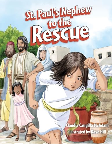 Stock image for St. Paul's Nephew to the Rescue [Hardcover] Cangilla McAdam, Claudia and Hill, Dave for sale by Lakeside Books