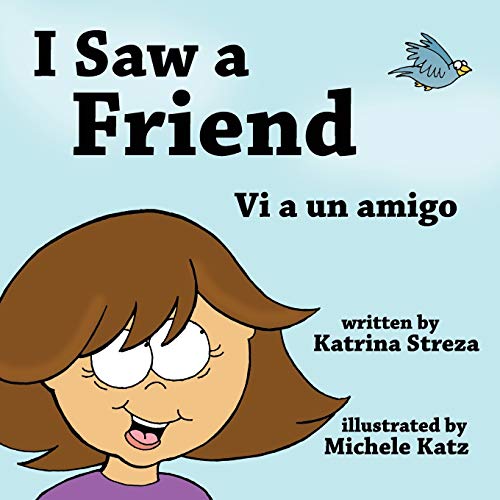 Beispielbild fr I Saw a Friend/ Vi a un amigo (Xist Bilingual Spanish English) zum Verkauf von GF Books, Inc.