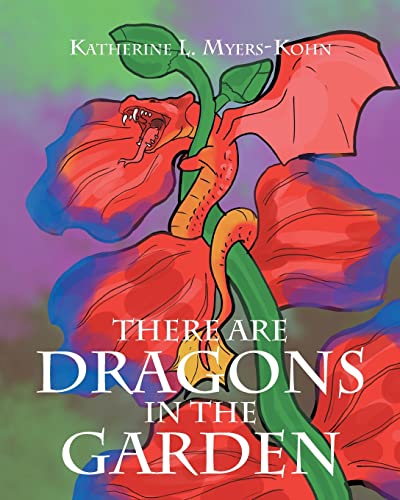 Stock image for There Are Dragons in the Garden for sale by SecondSale