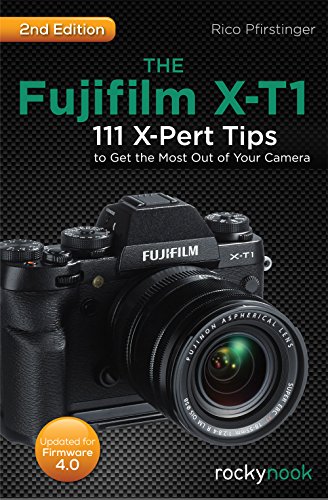 Beispielbild fr The Fujifilm X-T1: 111 X-Pert Tips to Get the Most Out of Your Camera zum Verkauf von WorldofBooks