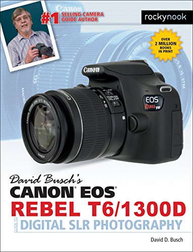 Stock image for David Busch's Canon EOS Rebel T6/1300D Guide to Digital SLR Photography (The David Busch Camera Guide Series) for sale by SecondSale