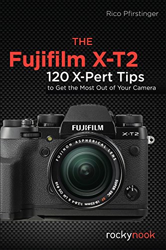 Beispielbild fr The Fujifilm X-T2: 120 X-Pert Tips to Get the Most Out of Your Camera zum Verkauf von WorldofBooks