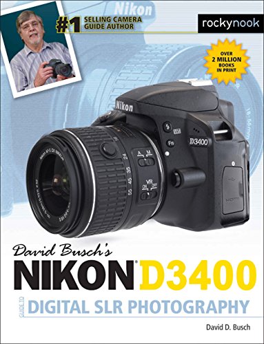 Stock image for David Buschs Nikon D3400 Guide to Digital SLR Photography (The David Busch Camera Guide Series) for sale by Friends of  Pima County Public Library