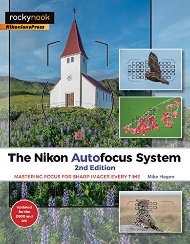 9781681982786: The Nikon Autofocus System: Mastering Focus for Sharp Images Every Time