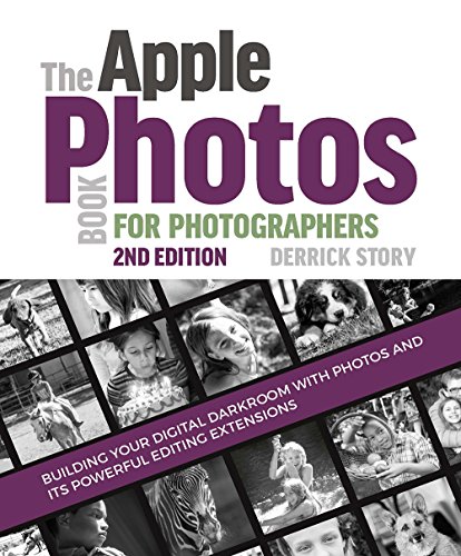 9781681983509: The Apple Photos Book for Photographers: Building Your Digital Darkroom With Photos and Its Powerful Editing Extensions