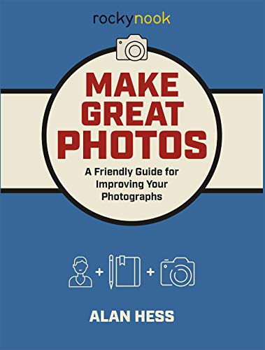 Stock image for Make Great Photos: A Friendly Guide and Journal for Improving Your Photographs for sale by WorldofBooks