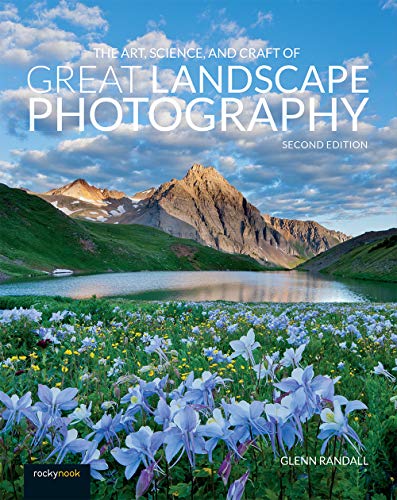 Beispielbild fr The Art, Science, and Craft of Great Landscape Photography zum Verkauf von Better World Books