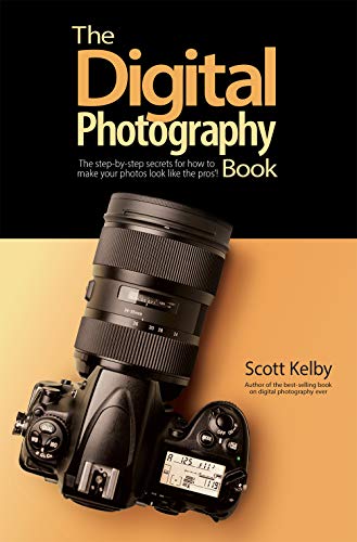 9781681986715: The Digital Photography Book: The Step-by-step Secrets for How to Make Your Photos Look Like the Pros!