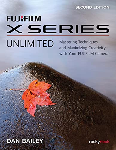 Beispielbild fr FUJIFILM X Series Unlimited, 2nd Edition zum Verkauf von Blackwell's