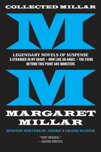Stock image for Collected Millar: Legendary Novels of Suspense: A Stranger in My Grave; How Like An Angel; The Fiend; Beyond This Point Are Monsters for sale by GoldBooks