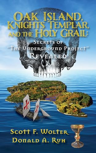 Stock image for Oak Island, Knights Templar, and the Holy Grail: Secrets of "the Underground Project" Revealed (The Hooked X) for sale by Book Deals