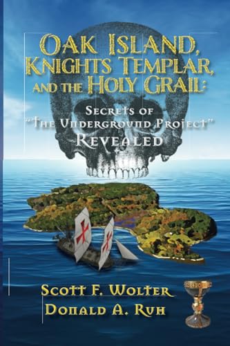 9781682011522: Oak Island, Knights Templar, and the Holy Grail: Secrets of "the Underground Project" Revealed (The Hooked X)