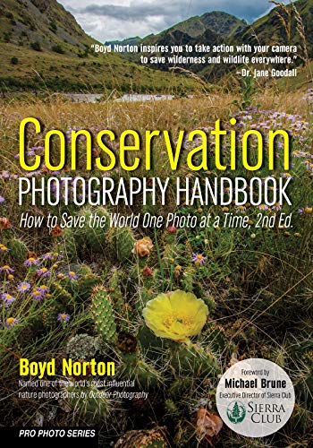 Beispielbild fr Conservation Photography Handbook : How to Save the World One Photo at a Time zum Verkauf von Better World Books