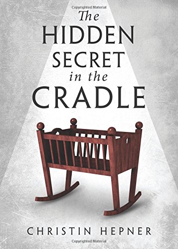 Beispielbild fr The Hidden Secret in the Cradle zum Verkauf von ThriftBooks-Atlanta