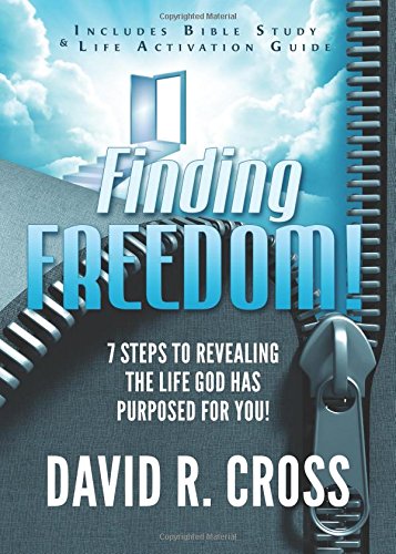 Beispielbild fr Finding Freedom: 7 Steps to Revealing the Life God Has Purposed for You! zum Verkauf von medimops