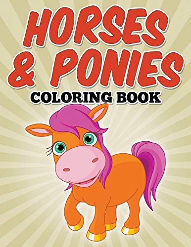 Stock image for Horses & Ponies Coloring Book: Coloring Books for Kids (Paperback or Softback) for sale by BargainBookStores