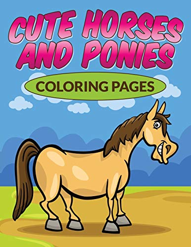 9781682121382: Cute Horses & Ponies Coloring Pages