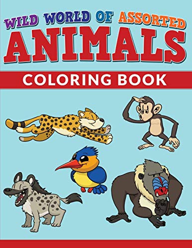 Stock image for Wild World Of Assorted Animals Coloring Book for sale by GF Books, Inc.
