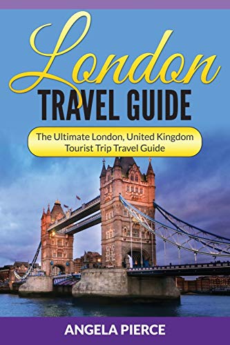 Beispielbild fr London Travel Guide: The Ultimate London, United Kingdom Tourist Trip Travel Guide zum Verkauf von GF Books, Inc.