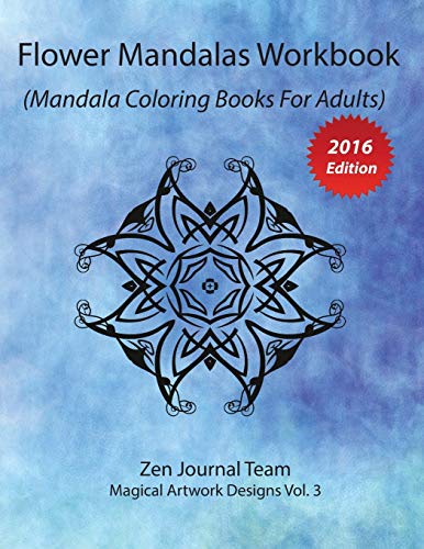 Stock image for Flower Mandalas Workbook (Mandala Coloring Books For Adults): Grown-Ups Color Therapy Book For Meditation & Relaxation for sale by Chiron Media