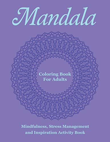 Stock image for Mandala Coloring Book for Adults: Mindfulness, Stress Management and Inspiration Activity Book (Paperback or Softback) for sale by BargainBookStores