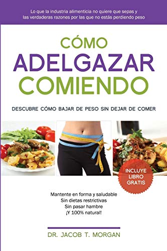 9781682122785: Cmo adelgazar comiendo: Descubre cmo bajar de peso sin dejar de comer (Spanish Edition)