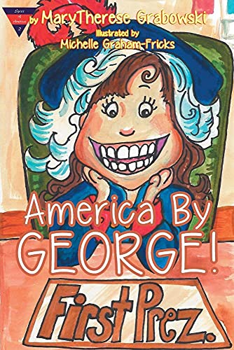 9781682130216: America By George!