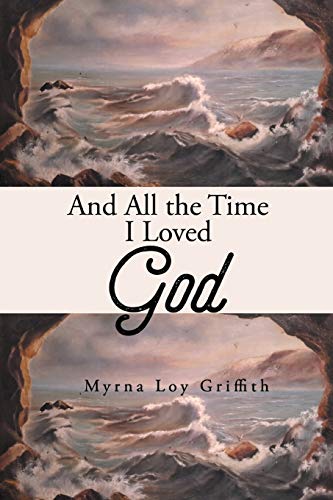 Stock image for And All the Time I Loved God for sale by Chiron Media