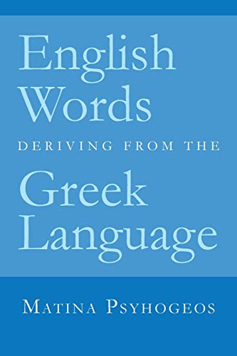 Imagen de archivo de English Words Deriving from the Greek Language a la venta por Save With Sam