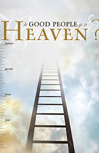 9781682160466: Do Good People Go to Heaven? (KJV 25-pack)