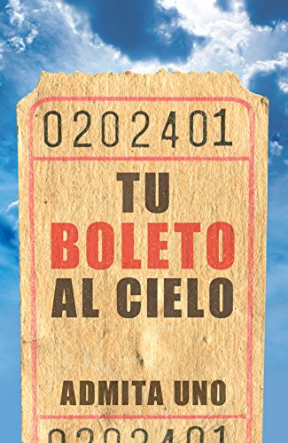 

Your Ticket to Heaven (Spanish, Pack of 25) -Language: spanish
