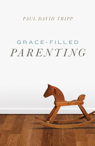 Beispielbild fr Grace-Filled Parenting (25-Pack) zum Verkauf von Blackwell's
