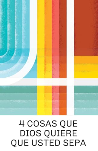 Stock image for 4 Things God Wants You to Know (Spanish 25-Pack) (Paperback) for sale by Grand Eagle Retail