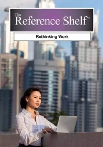 Imagen de archivo de Reference Shelf: Rethinking Work a la venta por Better World Books
