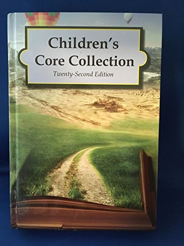 9781682170755: CHILDREN'S CORE COLLECTION VOLUME 2 - 22ND. EDITION FICTION AND SC AUTHOR,TITLE,AND SUBJECT INDEX
